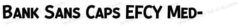 Bank Sans Caps EFCY Med字体转换